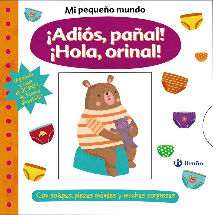 Mi Pequeño Mundo ¡Adiós  Pañal  ¡Hola Orinal 