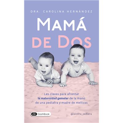 Mamá De Dos- Dra Carolina Hernández 